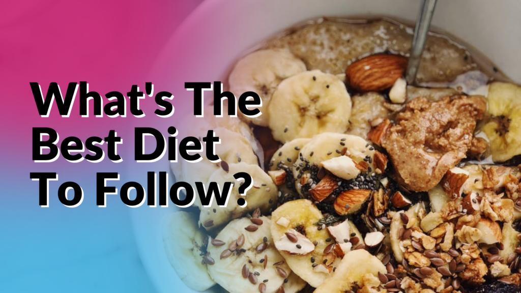 What's The Best Diet To Follow? - Thrive Fitness
